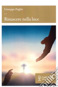Rinascere nella luce
