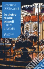 Le pietre di altri pianeti e altre analogie libro