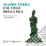 Madre Terra e il velo della Dea