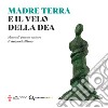 Madre Terra e il velo della Dea libro