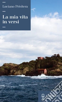 La mia vita in versi libro