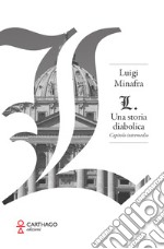 L. Una storia diabolica. Capitolo iniziale