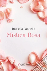 Mistica rosa