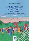 L'antifascismo a Lacedonia 1943-1946 libro di Pignatiello Rocco