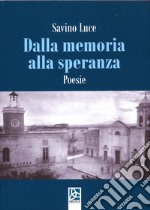 Dalla memoria alla speranza. Poesie