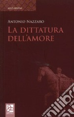 La dittatura dell'amore libro