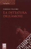 La dittatura dell'amore libro