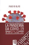 La pandemia da Covid-19. Anni 2020-2022. Sintomatologia. Stadiazione. Terapia libro