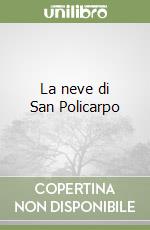 La neve di San Policarpo libro