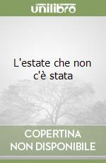 L'estate che non c'è stata libro