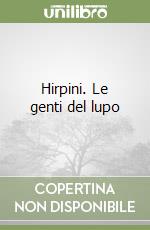 Hirpini. Le genti del lupo libro