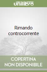 Rimando controcorrente