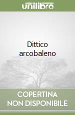 Dittico arcobaleno