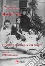 Maritza. I misteriosi delitti della chiromante libro