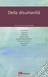 Della disumanità libro