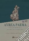 Aurea Parma (2018). Vol. 1 libro