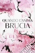 Quando l'anima brucia libro