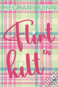 Flirt in kilt. Ediz. italiana libro