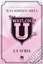 La sfida. Waylon University libro usato