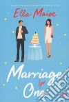 Marriage for one. Ediz. italiana libro