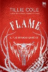 Flame. Il tuo rifugio sarò io libro