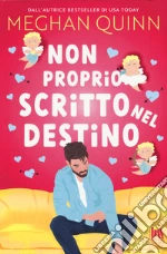 Non proprio scritto nel destino libro