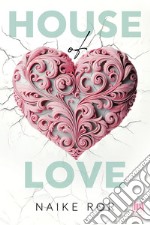 House of love. Ediz. italiana libro