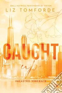 Caught up. Incastro vincente libro