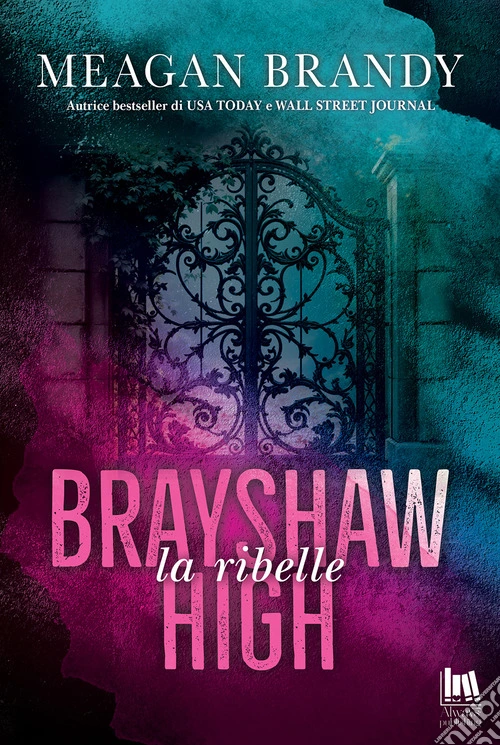 La ribelle. Brayshaw high