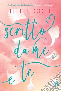 Scritto da me e te libro