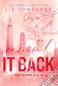 Rewind it back. Per sempre io e te libro