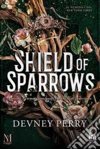 Shield of sparrows. Ediz. italiana libro