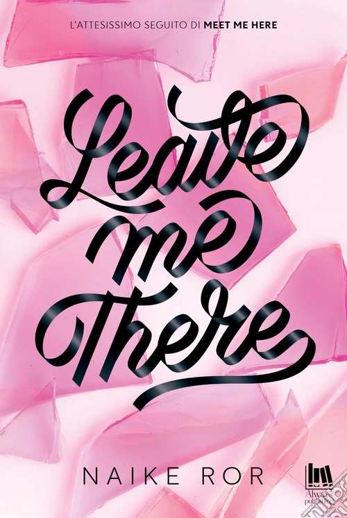 Leave me there