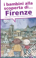 I bambini alla scoperta di Firenze libro