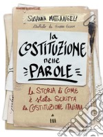 La Costituzione nelle parole. La storia di come è stata scritta la Costituzione italiana