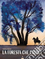 La foresta che cresce libro