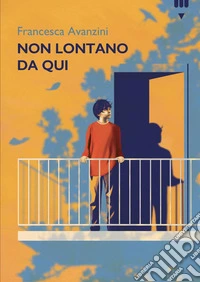 Non lontano da qui libro