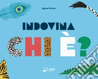 Indovina chi è? Ediz. a colori libro
