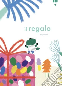 Il regalo. Ediz. a colori libro
