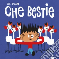 Che bestie. Ediz. a colori libro