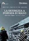 La sicurezza a portata di mano. Vademecum adempimenti sicurezza sul lavoro libro di Fortunato Egidio Giammetta Gian Maria Padula Angela