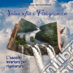 Salmosofia e fisiognomica. L'ascolto interiore per rigenerarsi