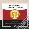 Feng shui. la via dell'uomo. manuale professionale di architettura feng shui 2 libro