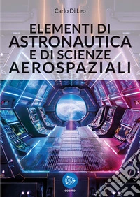 Elementi di astronautica e di scienze aerospaziali. Nozioni fondamentali sulla dinamica del volo spaziale, con elementi di navigazione interplanetaria. Problema dei 2-corpi, dei 3-corpi e degli n-corpi. Effetto fionda, tecniche di lancio e di rendez