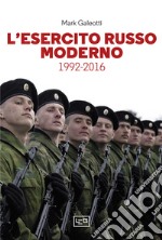 L'esercito russo moderno. 1992-2016