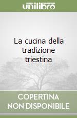 La cucina della tradizione triestina