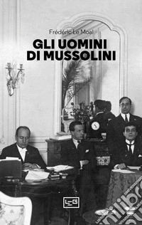 Gli uomini di Mussolini