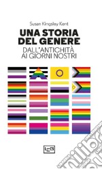 Una storia del genere. Dall'antichità ai giorni nostri libro