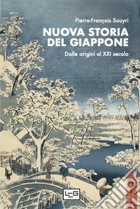 Nuova storia del Giappone. Dalle origini al XXI secolo libro