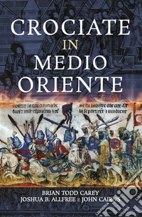 Crociate in Medio Oriente libro